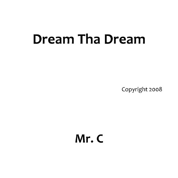 Dream Tha Dream by Mr. C
