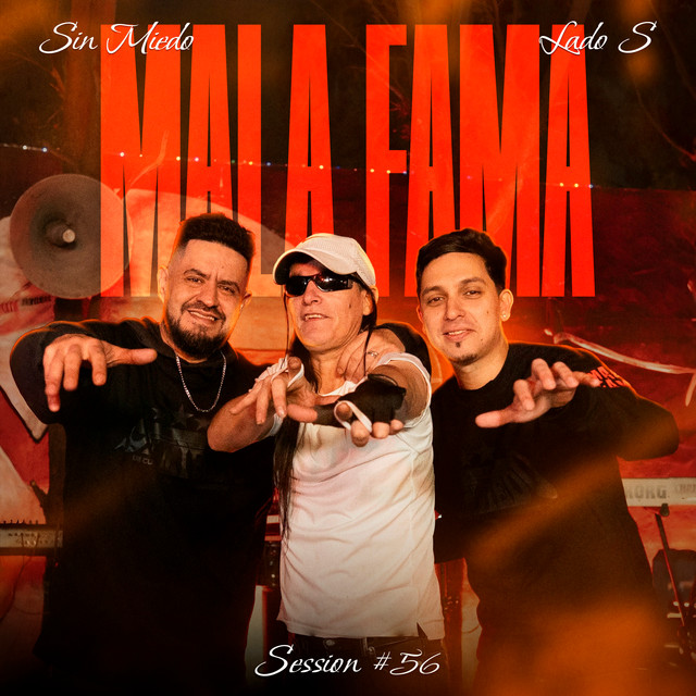 Mala Fama: Sin Miedo Session #56 (Lado S)