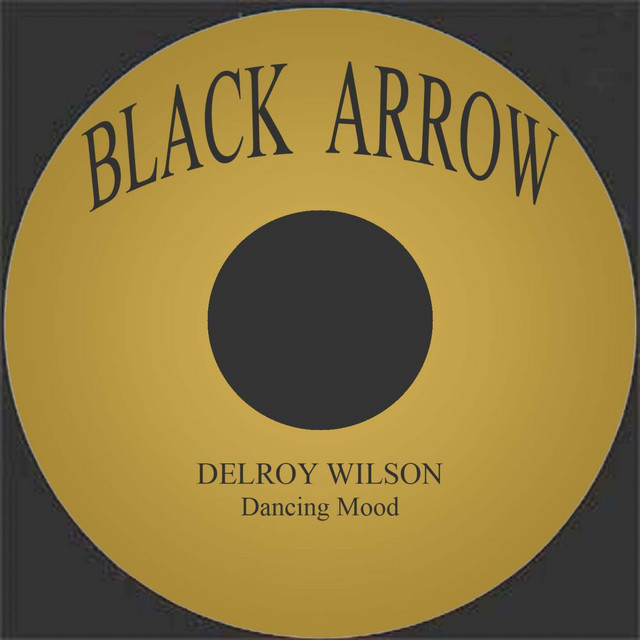 Dancing Mood - song and lyrics by Delroy Wilson | Spotify