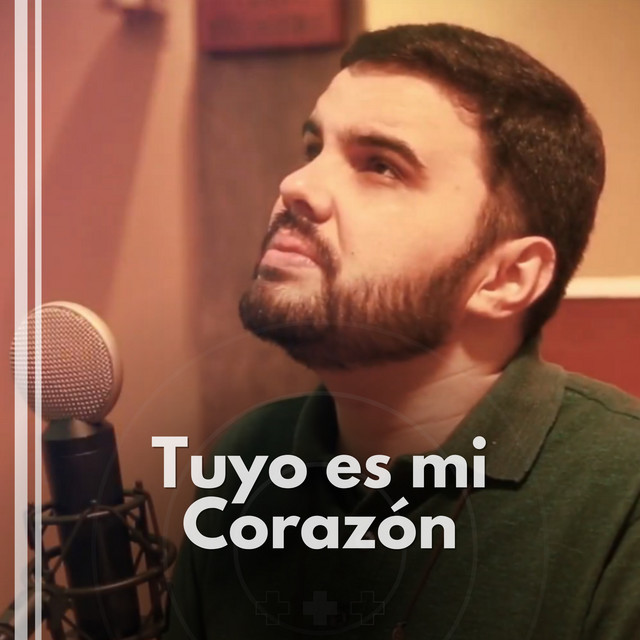 Tuyo Es Mi Corazón