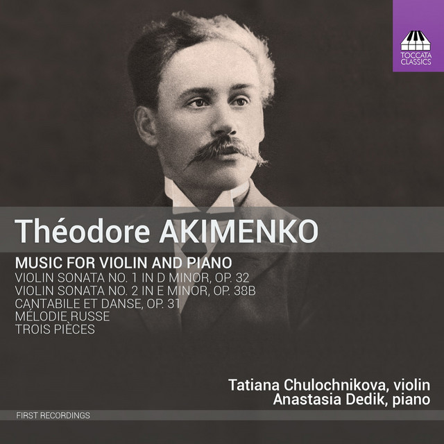 Обкладинка Tatiana Chulochnikova — Akimenko: Music for Violin & Piano
