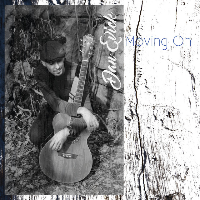 Moving On - Album by Dan Evick | Spotify