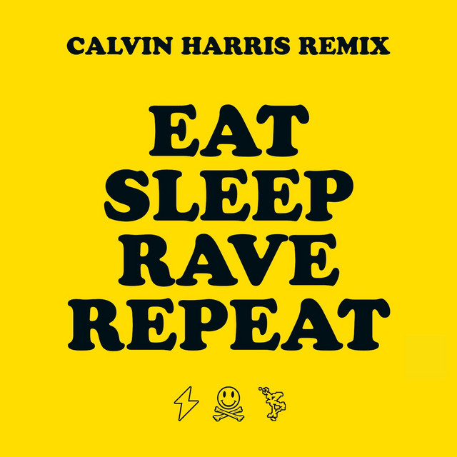 Eat Sleep Rave Repeat - Calvin Harris Remix