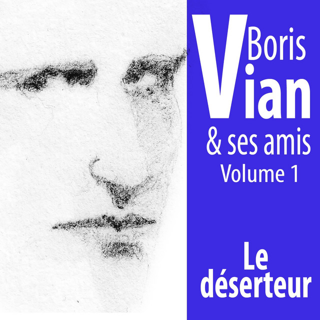 Boris Vian et ses amis, vol. 1 : Le déserteur (25 chansons) cover art