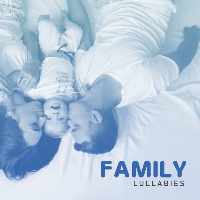 Family Lullabies – Relaxing Melodies to Sleep for the Whole Family cover art