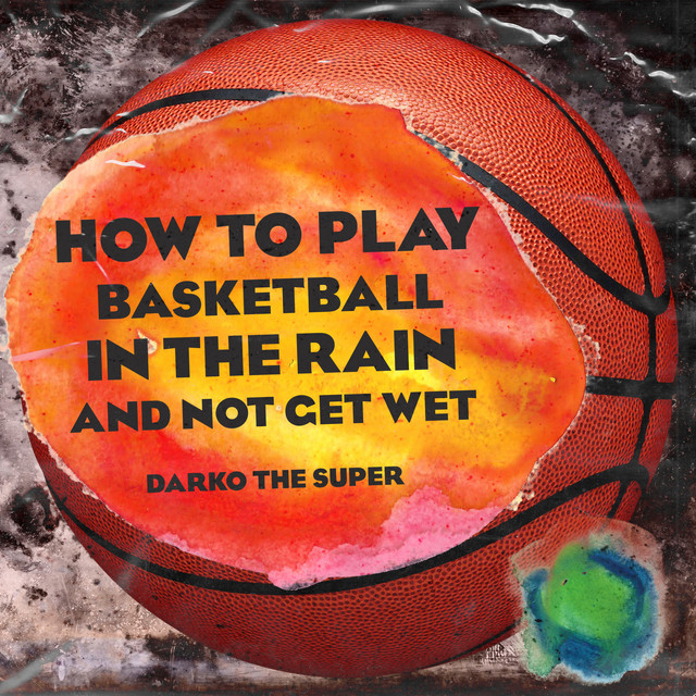 How To Play Basketball in the Rain and Not Get Wet cover