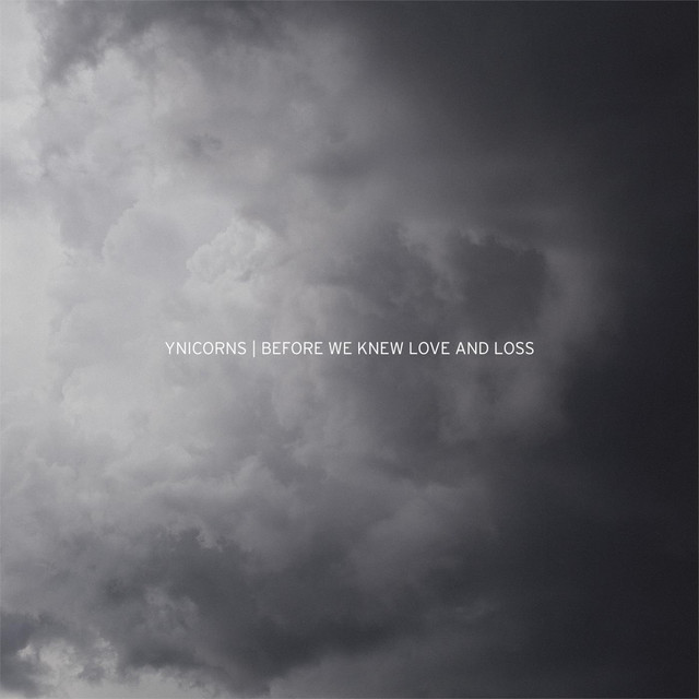 Before We Knew Love and Loss (single)