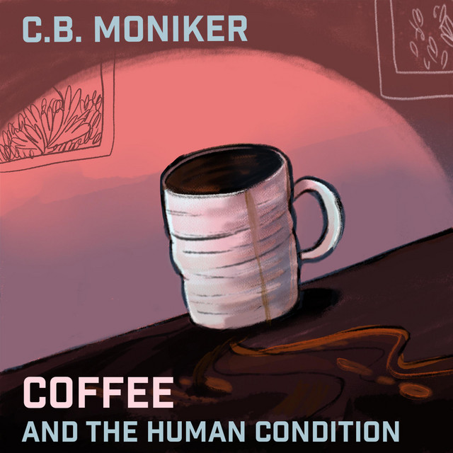 Coffee and the Human Condition cover art