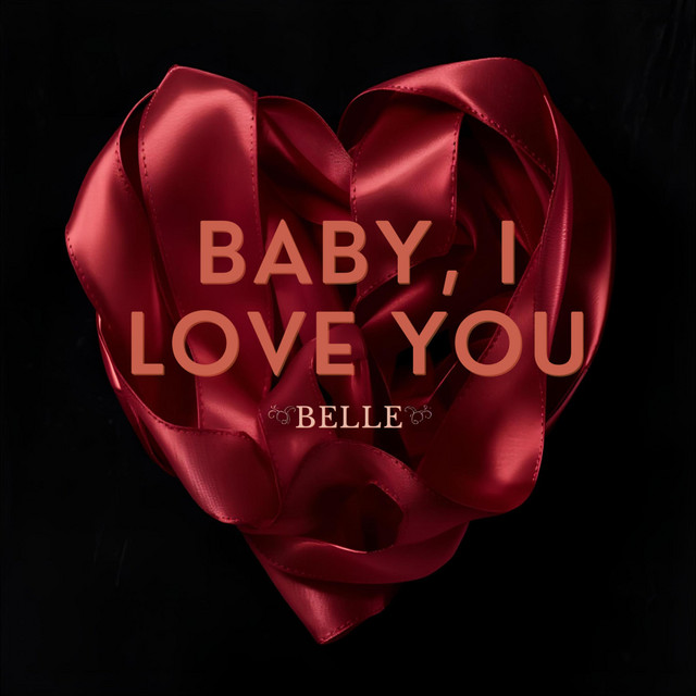 Baby I Love You
