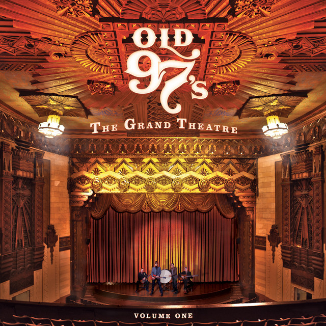 Let the Whiskey Take the Reins - Old 97's