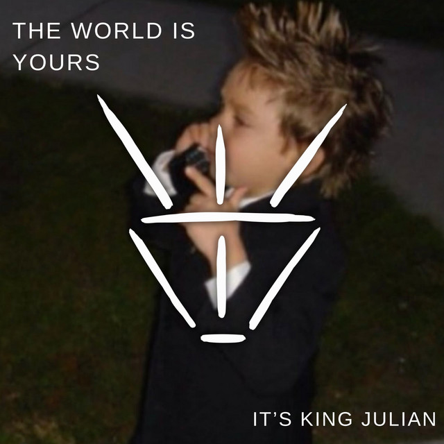 THE WORLD IS YOURS