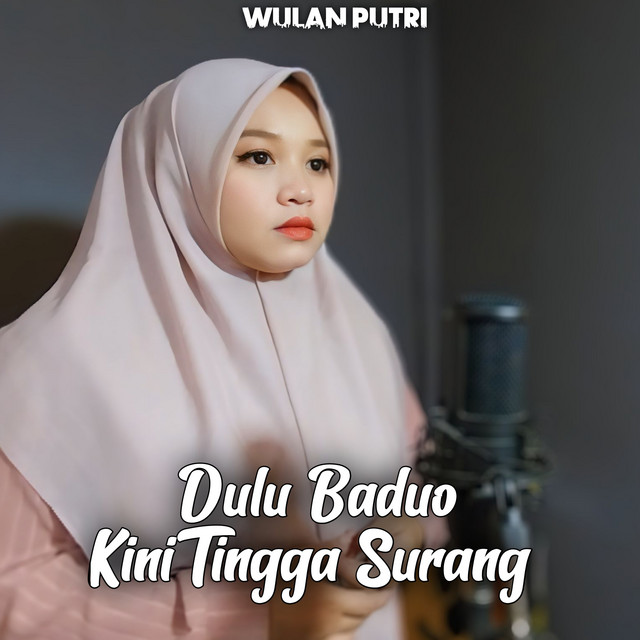 Dulu baduo kini tingga surang - Single by Wulan Putri | Spotify