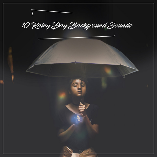 10 Rainy Day Background Sounds cover art