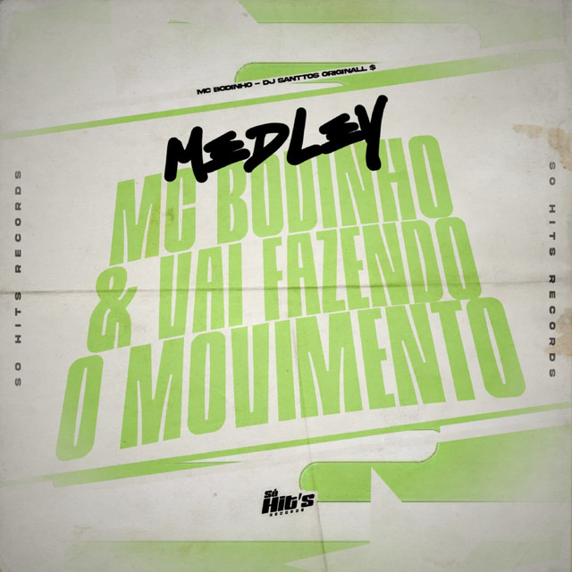 Medley Bodinho & Vai Fazendo O Movimento
