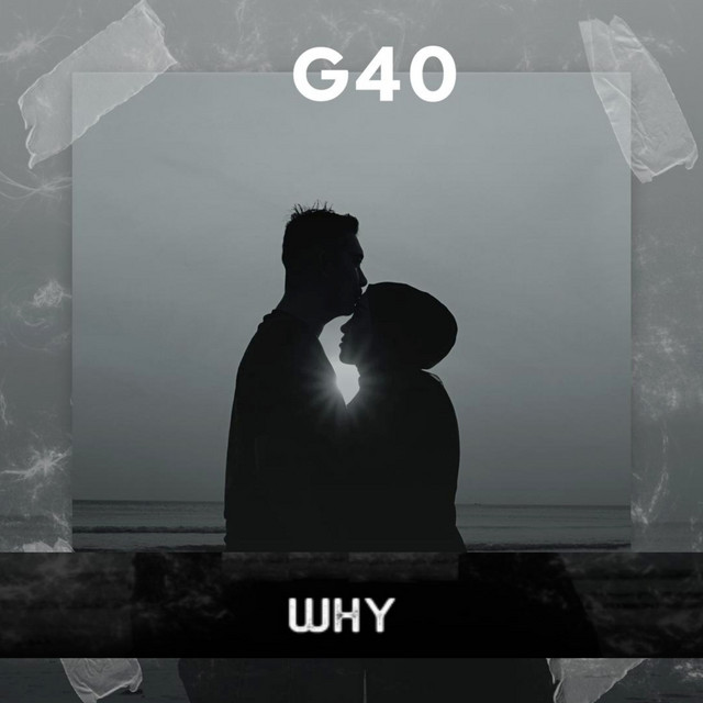 Why - Single by G40 | Spotify