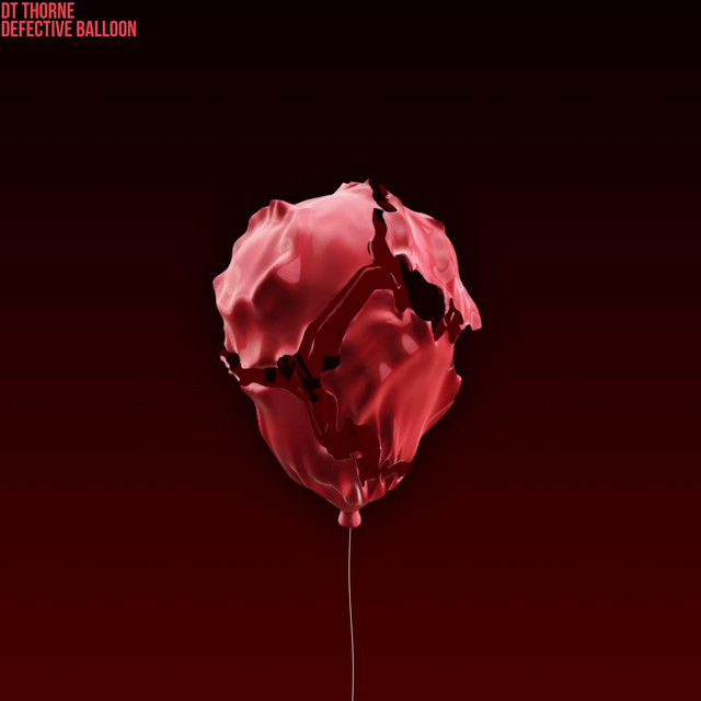 Defective Balloon - Single by DT Thorne | Spotify