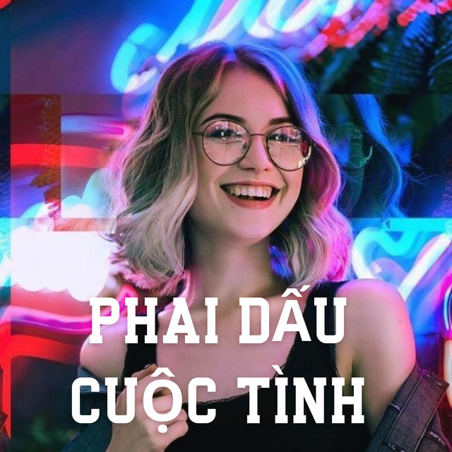 Phai Dấu Cuộc Tình (Remix) cover art