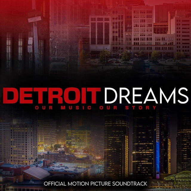 Detroit Dreams: Our Music Our Story (Official Motion Picture Soundtrack) Soundtrack cover
