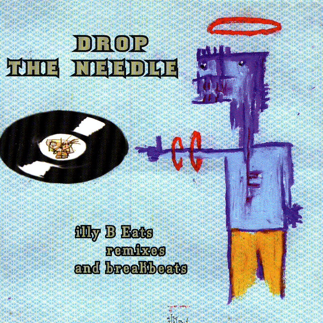 Drop The Needle: illy B Eats Volume 1 cover art