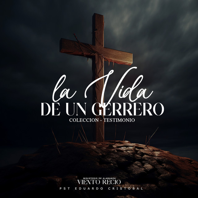 La Vida De Un Guerrero - Colección Testimonios cover art