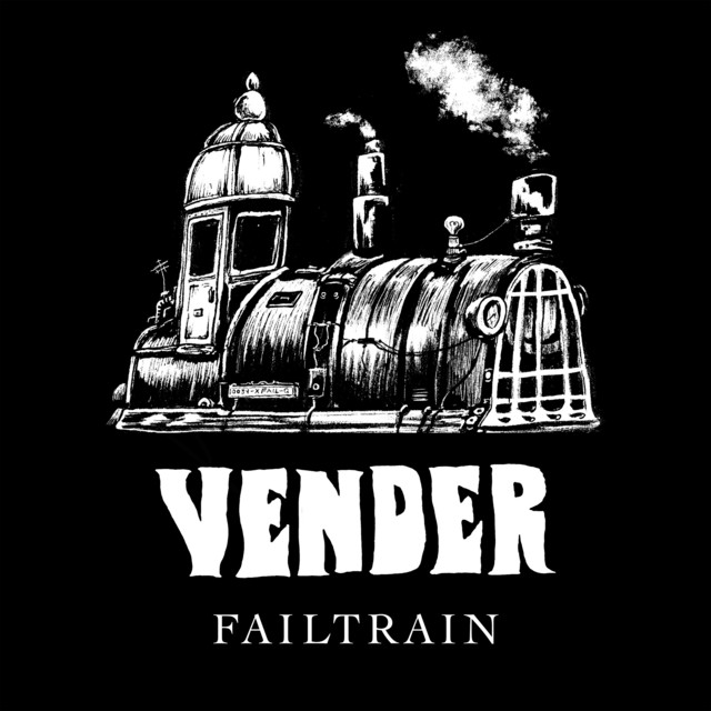 Failtrain - song and lyrics by Vender | Spotify