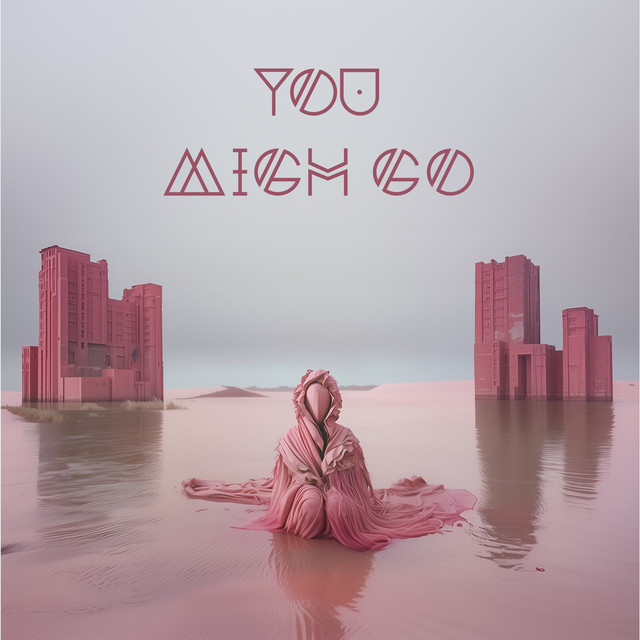 You Might Go