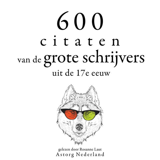 600 citaten van de grote schrijvers uit de 17e eeuw (Verzameling van de mooiste citaten) cover art