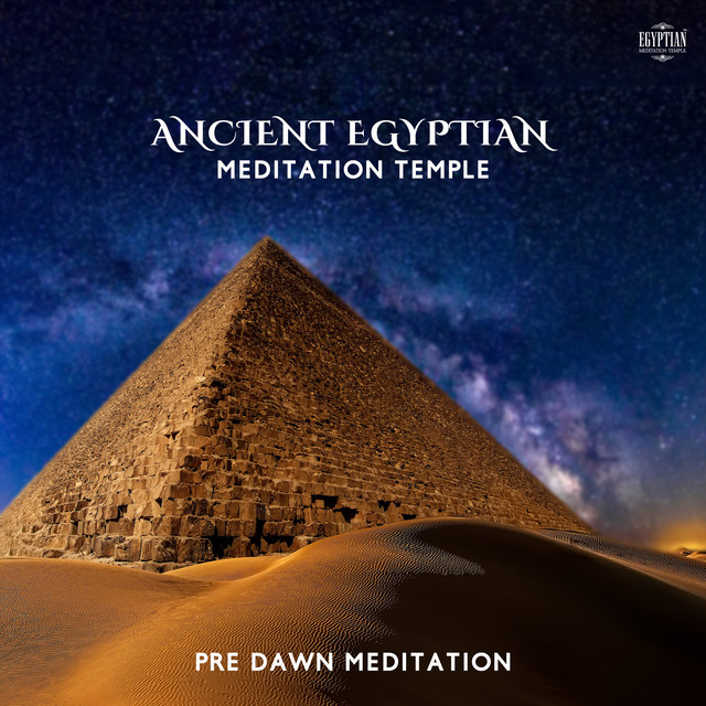 Ancient Egyptian Meditation Temple: Pre Dawn Meditation, The Goddess Heket Eternal Temple, Egyptian Paradise & Myths, Deep Mystery Temple cover art