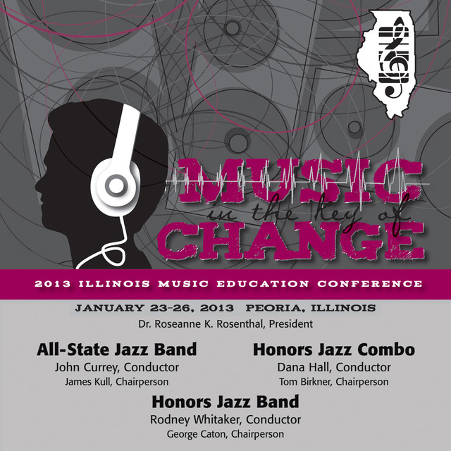 2013 Illinois Music Educators Association (IMEA): All-State Jazz Band, Honors Jazz Combo & Honors Jazz Band cover