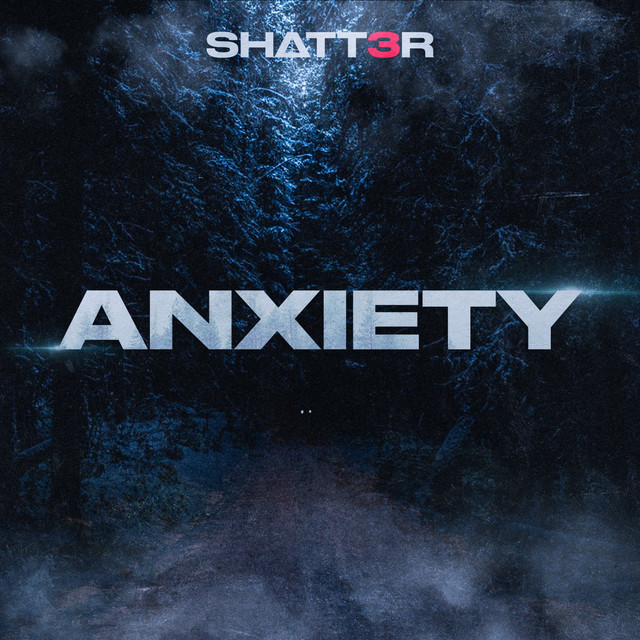 SHATT3R - Anxiety