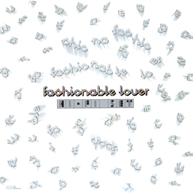 ファッショナブル ラヴァー Album Ver Song By Hi Fi Set Spotify