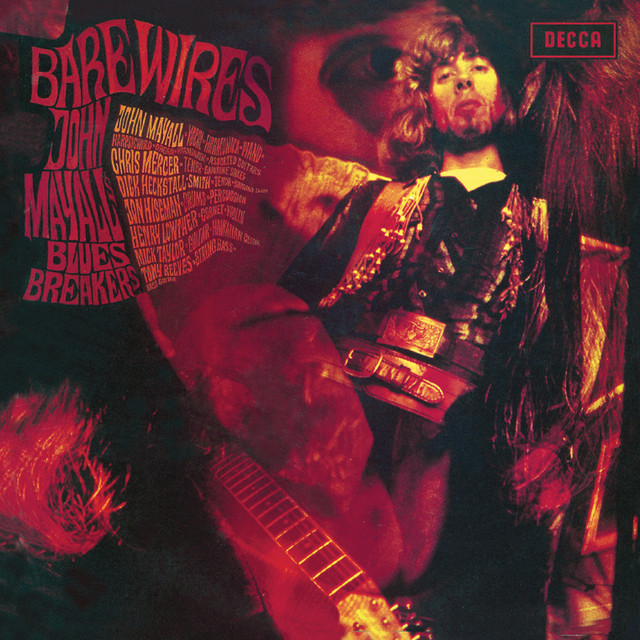 John MAYALL's BLUESBREAKERS★Bare Wires U Bare Wires - Album by John Mayall & The Bluesbreakers | Spotify