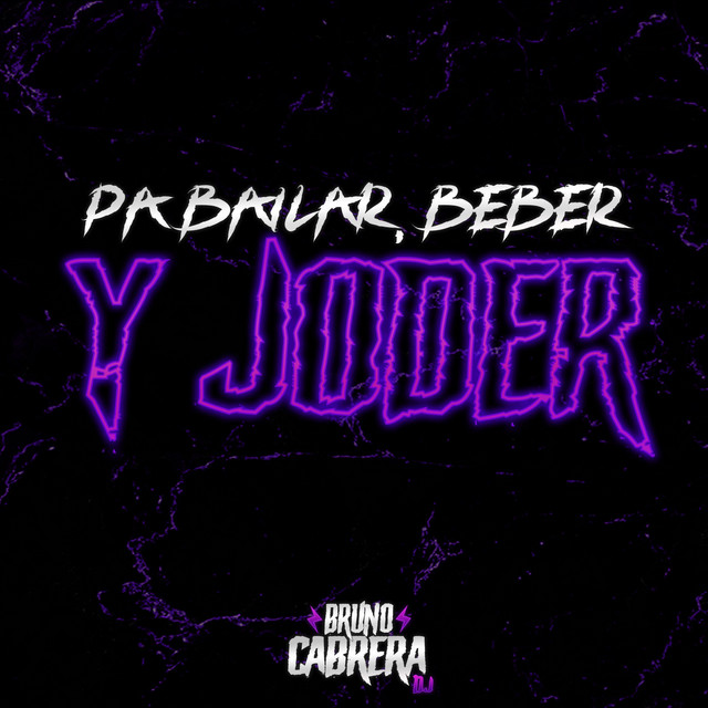 Pa Bailar, Beber y Joder