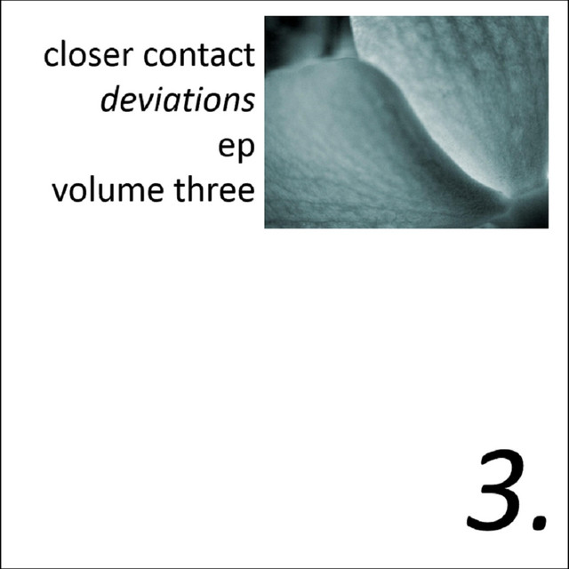 Deviations ep volume three - Album by Closer Contact | Spotify