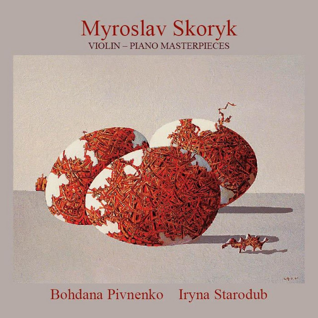 Myroslav Skoryk: Violin-Piano Masterpieces