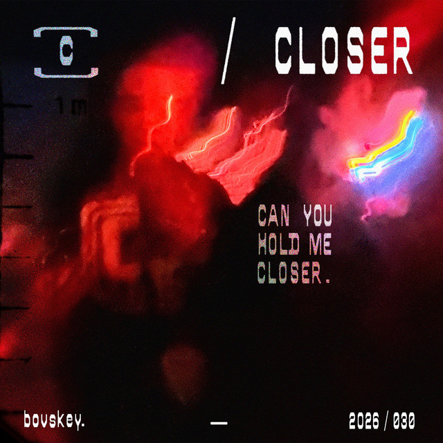 closer