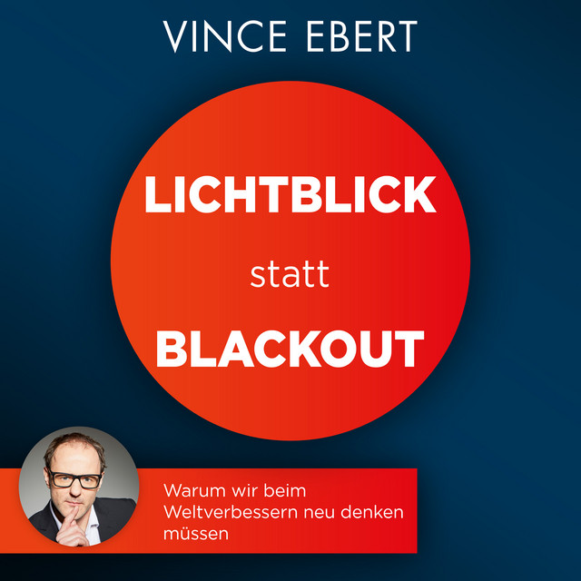 Lichtblick statt Blackout (Warum wir beim Weltverbessern neu denken müssen) cover art