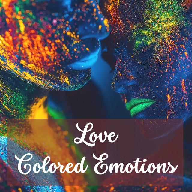 Love Colored Emotions - Compilation by Various Artists | Spotify