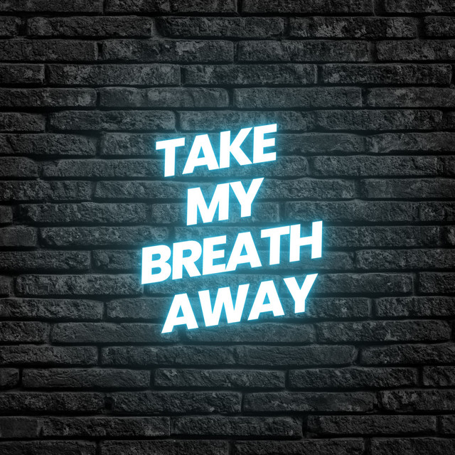 Take My Breath Away - Slowed