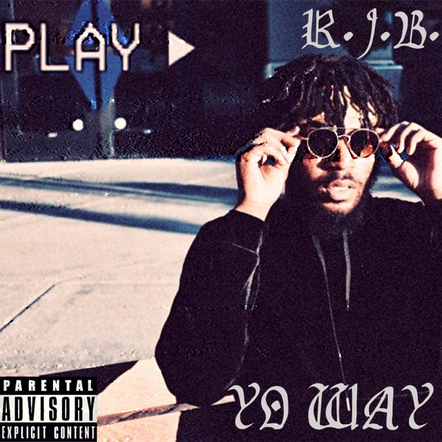 Yo Way - Single by R.J.B. | Spotify