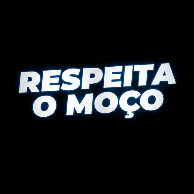 Respeita o Moço