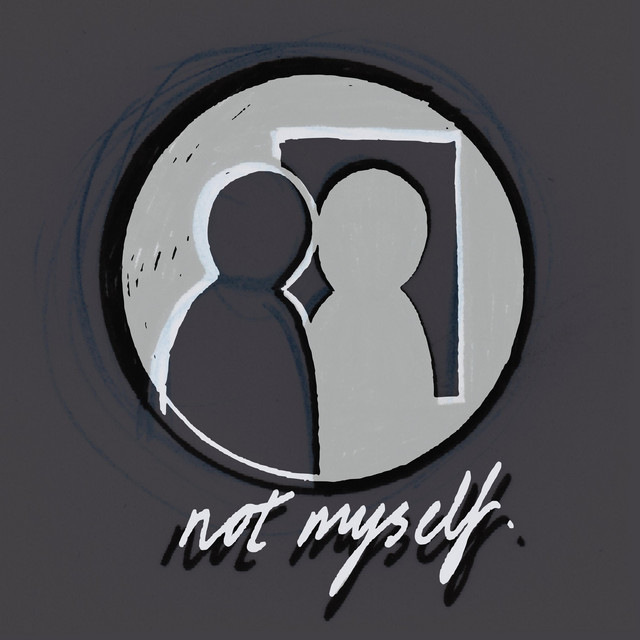 Not Myself | Spotify