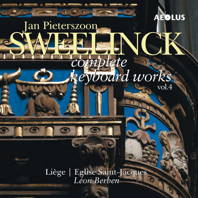 Jan Pieterszoon Sweelinck: Complete Keyboard Works Vol. 4