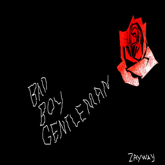 Bad Boy Gentleman - Single by Zayway | Spotify