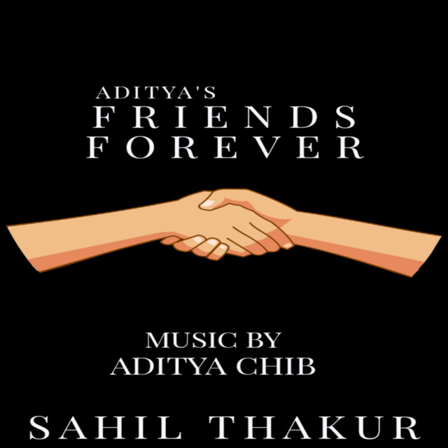 Friends Forever - Single by Aditya chib | Spotify