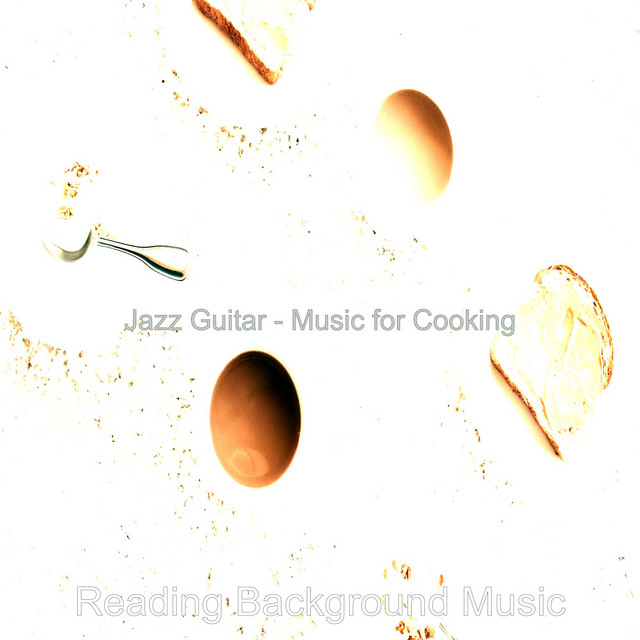 Jazz Guitar - Music for Cooking - Album by Reading Background Music ...