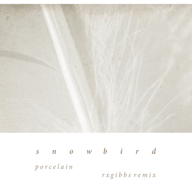 Porcelain (Rx Gibbs Remix)
