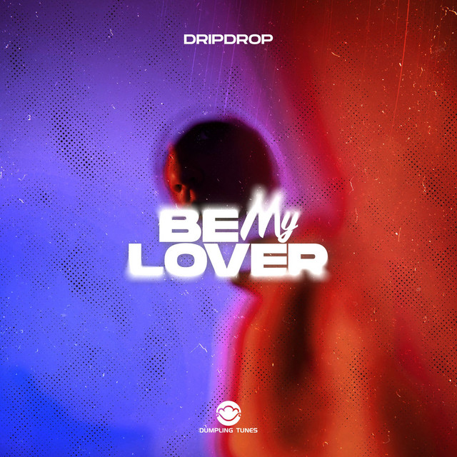 Be My Lover - Original Mix