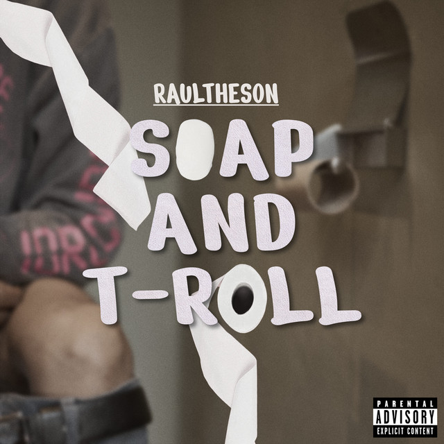 Soap and T-Roll