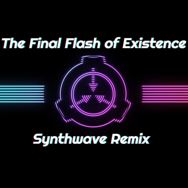 SCP: Secret Laboratory | The Final Flash of Existence (Synthwave Remix) cover art